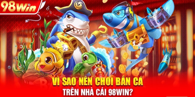 Bắn cá là một tựa game đòi hỏi kỹ năng từ người chơi